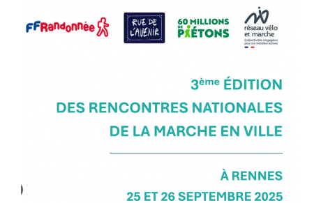 Les rencontres nationales de la marche en ville ( Rennes 25 et 26 septembre 2025) . Restitution .